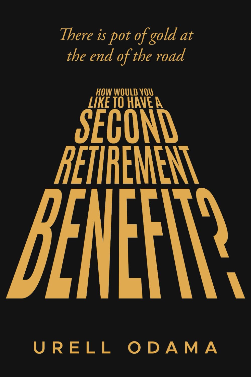 capítulo por capítulo baixar HOW WOULD YOU LIKE TO HAVE A SECOND RETIREMENT BENEFIT?: There is pot of gold at the end of the road