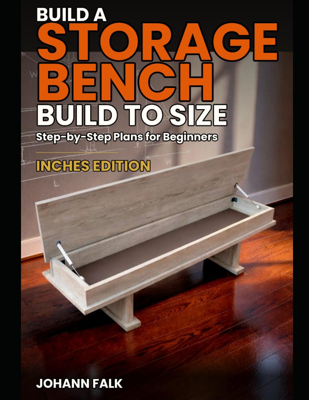 Build a Storage Bench: Step-by-Step Plans for Beginners | Inches Edition baixar livro de graça