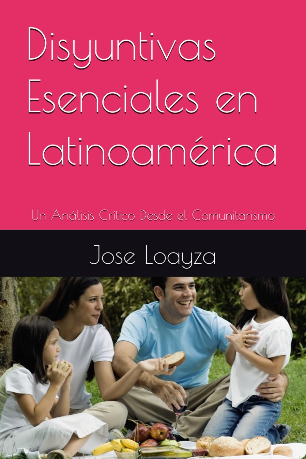 ler totalmente Disyuntivas Esenciales en Latinoamérica: Un Análisis Crítico Desde el Comunitarismo