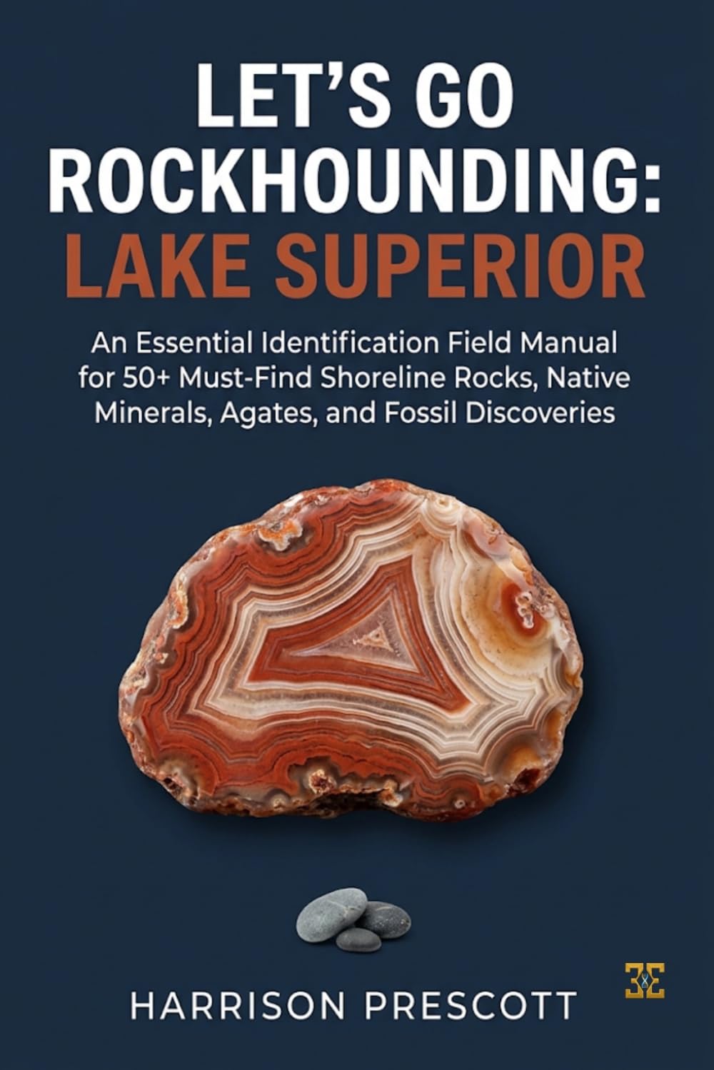 LET'S GO ROCKHOUNDING: LAKE SUPERIOR: An Essential Identification Field Manual for 50+ Must-Find Shoreline Rocks, Native Minerals, Agates, and Fossil Discoveries baixar o livro de graça