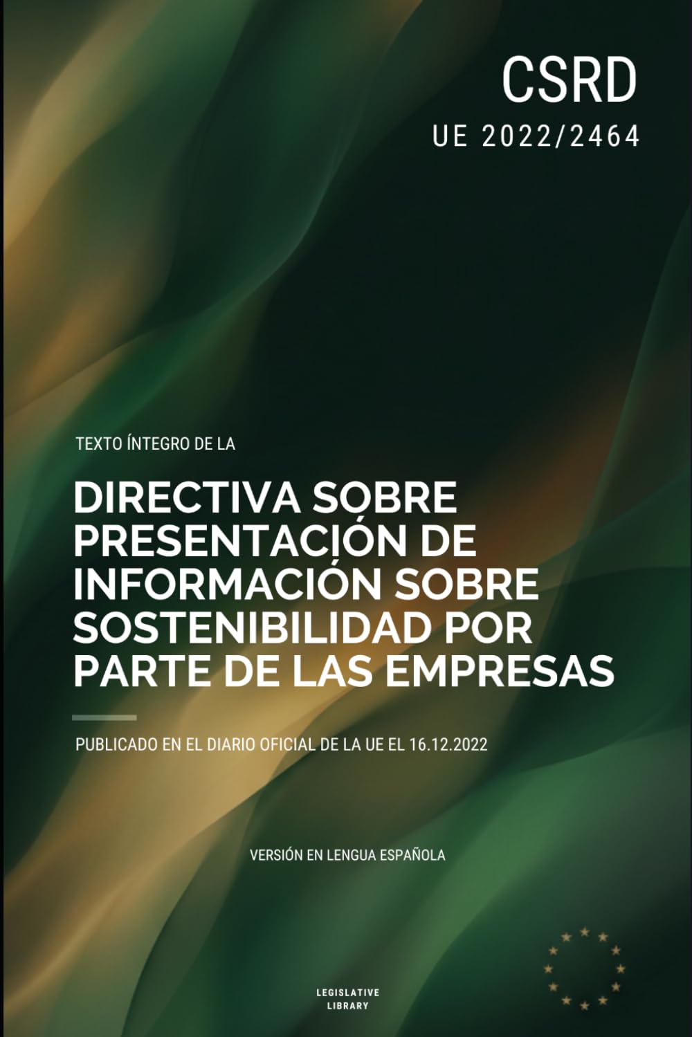 Directiva CSRD (UE) 2022/2464): Texto íntegro de la Directiva europea sobre presentación de información de sostenibilidad por las empresas (Spanish Edition) baixar livro de graça