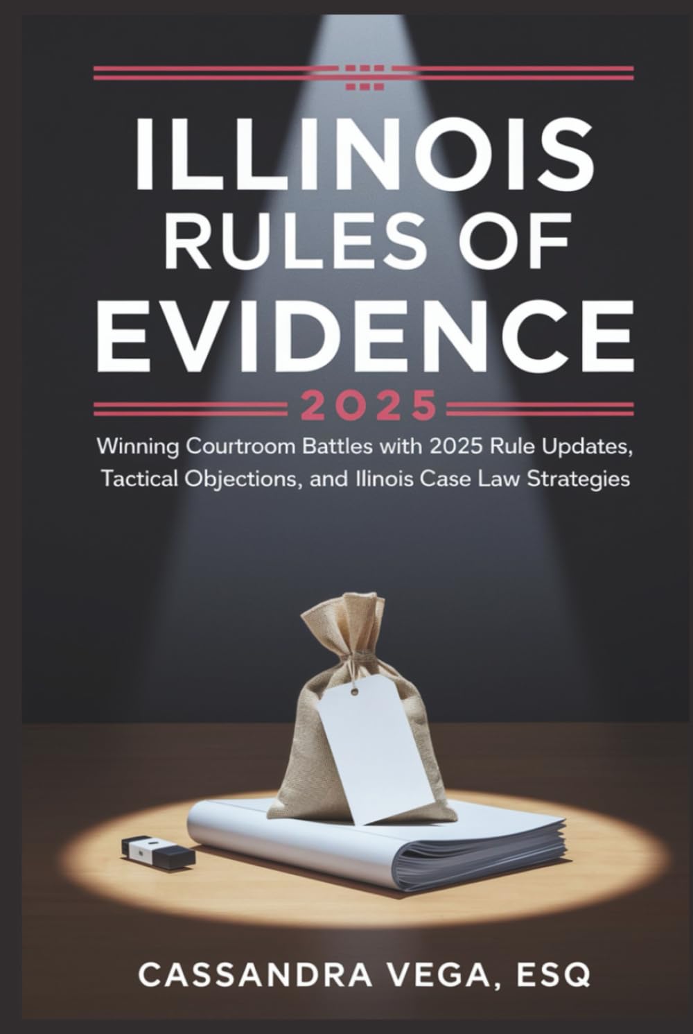 ler totalmente Illinois Rules of Evidence 2025: Winning Courtroom Battles with 2025 Rule Updates, Tactical Objections, and Illinois Case Law Strategies