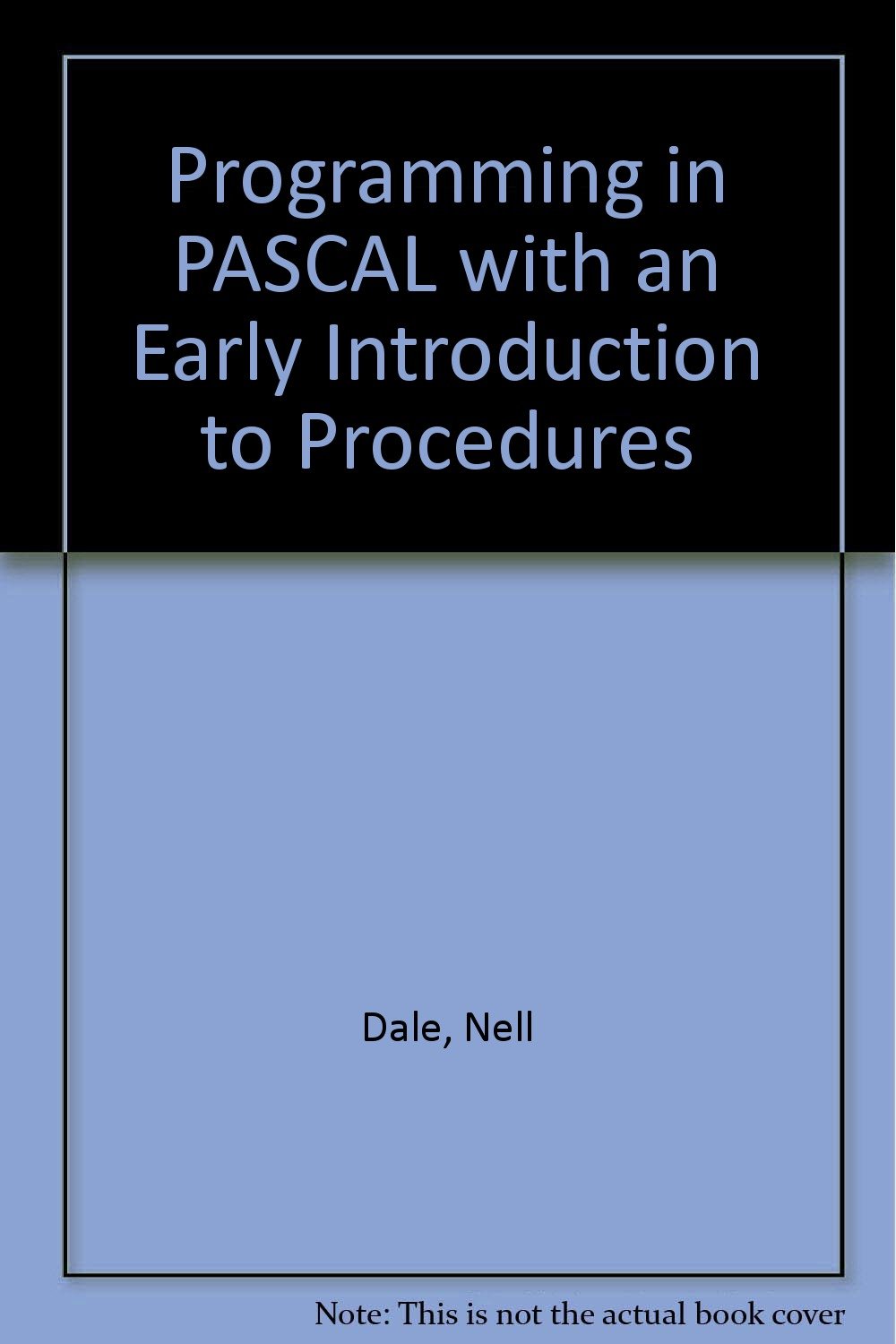 Programming in Pascal With an Early Introduction to Procedures: With an Early Introduction to Procedures baixar livro de graça