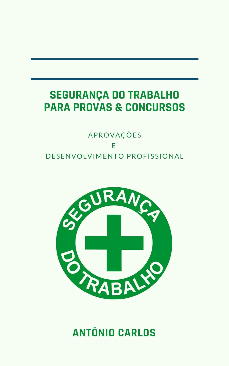 Segurança do Trabalho para Provas & Concursos: Aprovações + Desenvolvimento Profissional baixar o livro de graça
