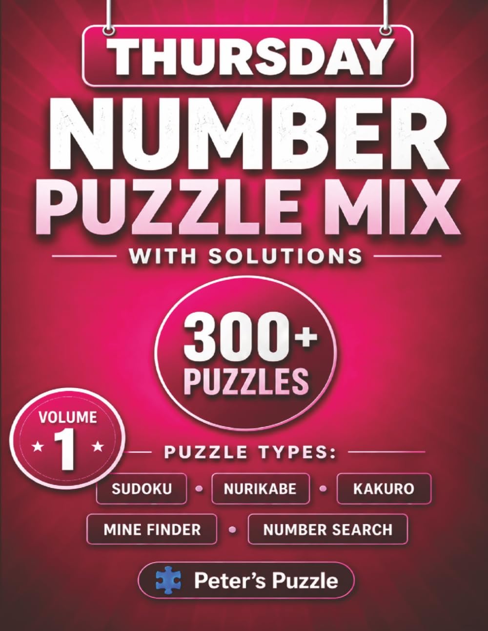 Thursday Number Puzzle Mix: 300+ Relaxing Number Puzzles • Sudoku, Kakuro, Nurikabe, Mine Finder & Number Search • With Solutions baixar livro de graça