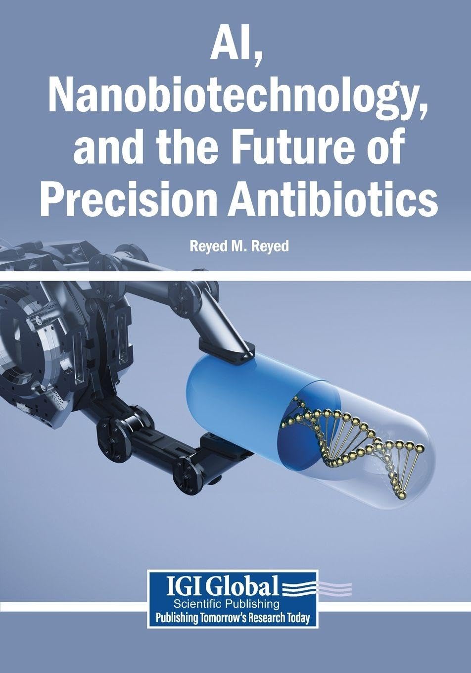 AI, Nanobiotechnology, and the Future of Precision Antibiotics baixar o livro de graça