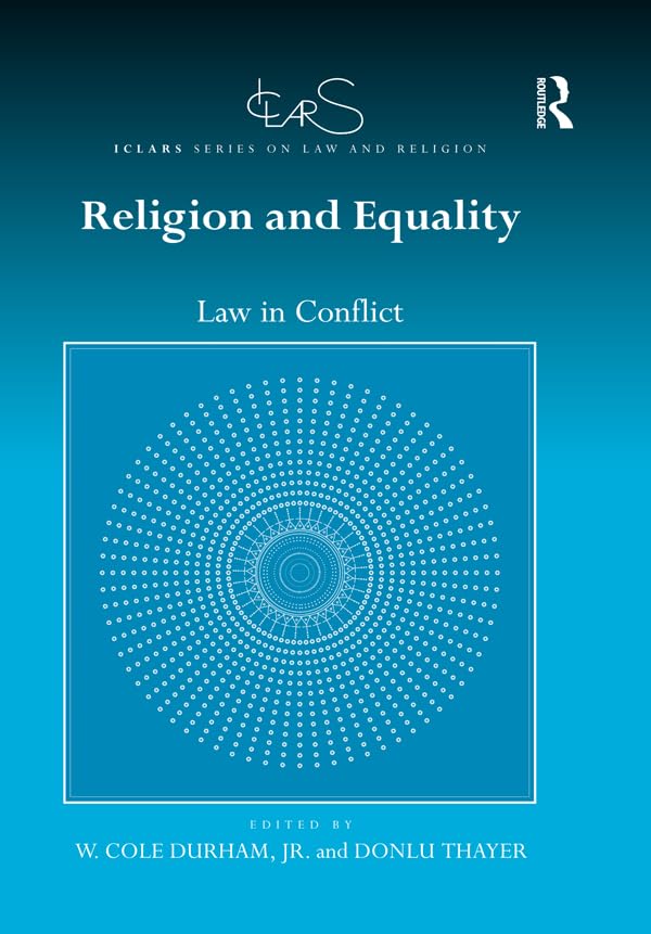 Religion and Equality: Law in Conflict (ICLARS Series on Law and Religion) (English Edition)