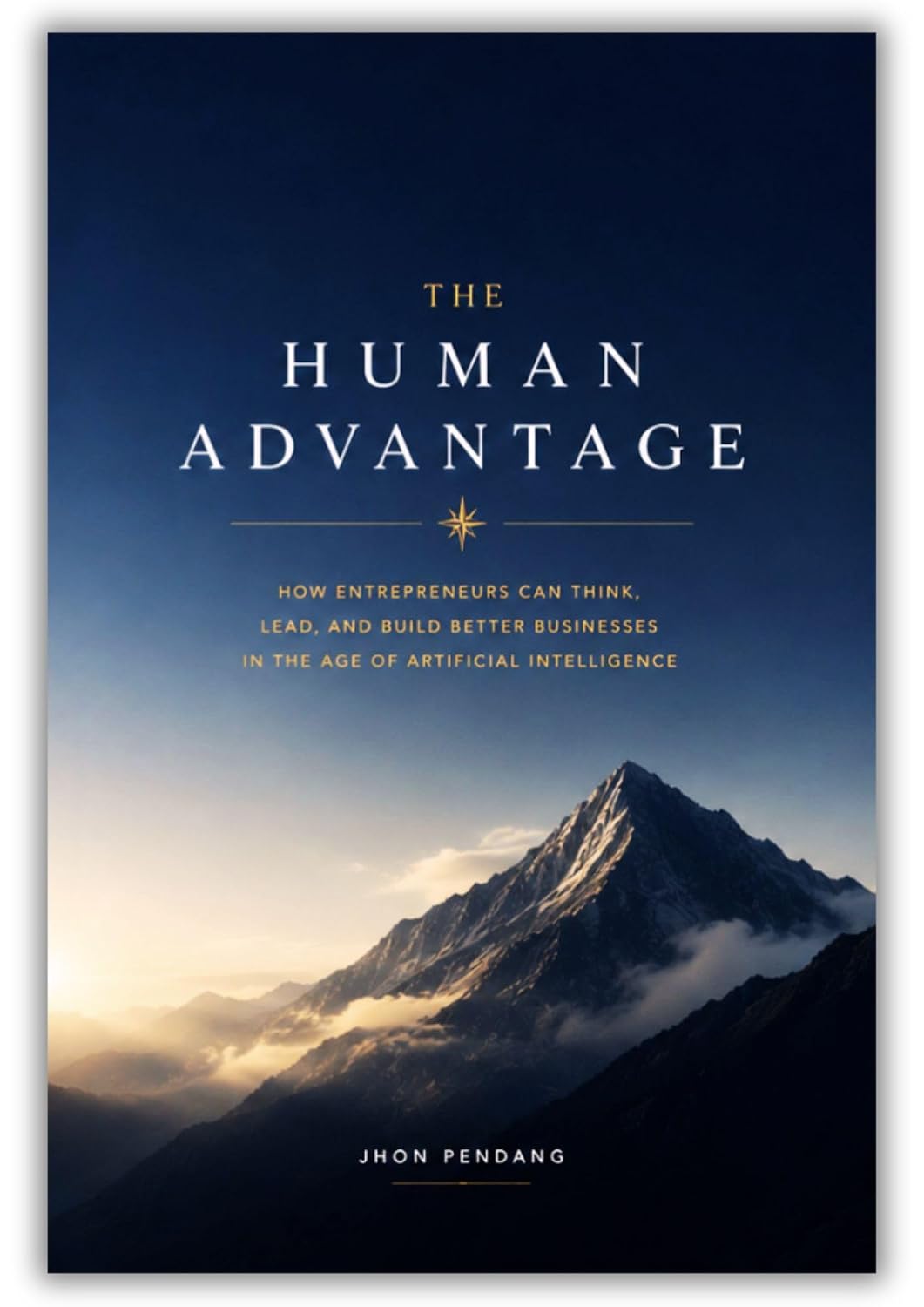 The Human Advantage: How Entrepreneurs Can Think, Lead, and Build Better Businesses in the Age of Artificial Intelligence (English Edition) baixar livro de graça