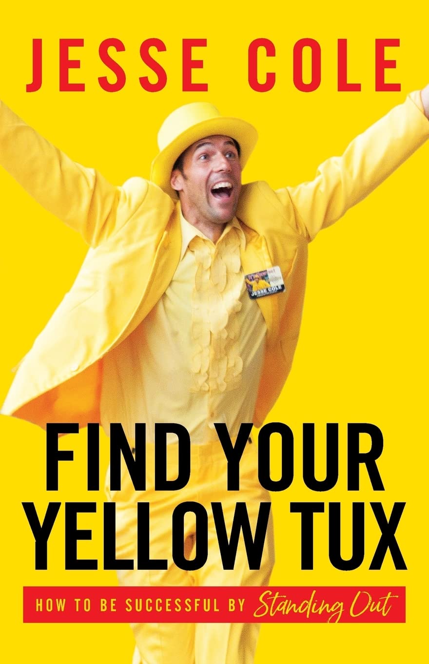 Find Your Yellow Tux: How to Be Successful by Standing Out baixar livro de graça