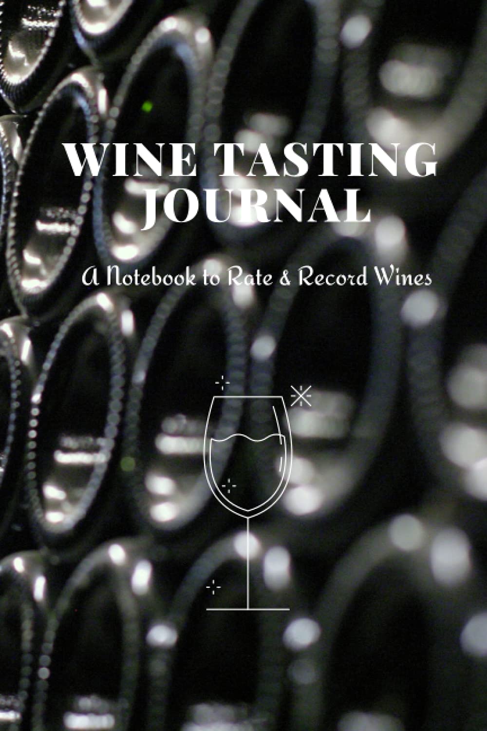 ler totalmente Wine Taster Journal: Notebook to Rate Record Wines, Wine Notebook & Unique Gift For The Wine Lover