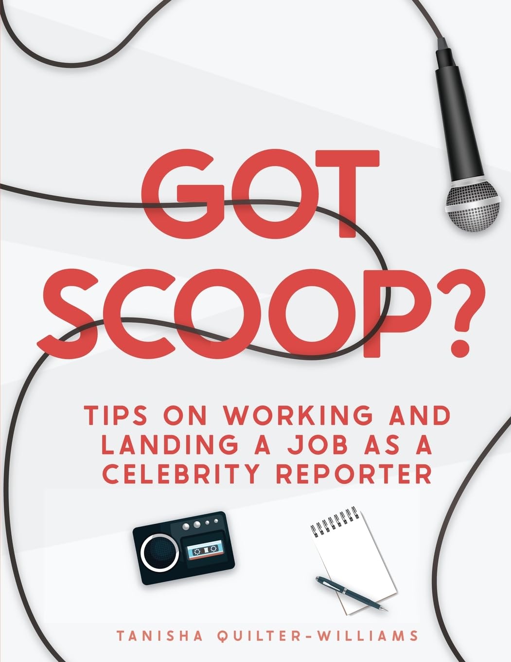 Got Scoop?: Tips on Working and Landing a Job as a Celebrity Reporter baixar livro de graça