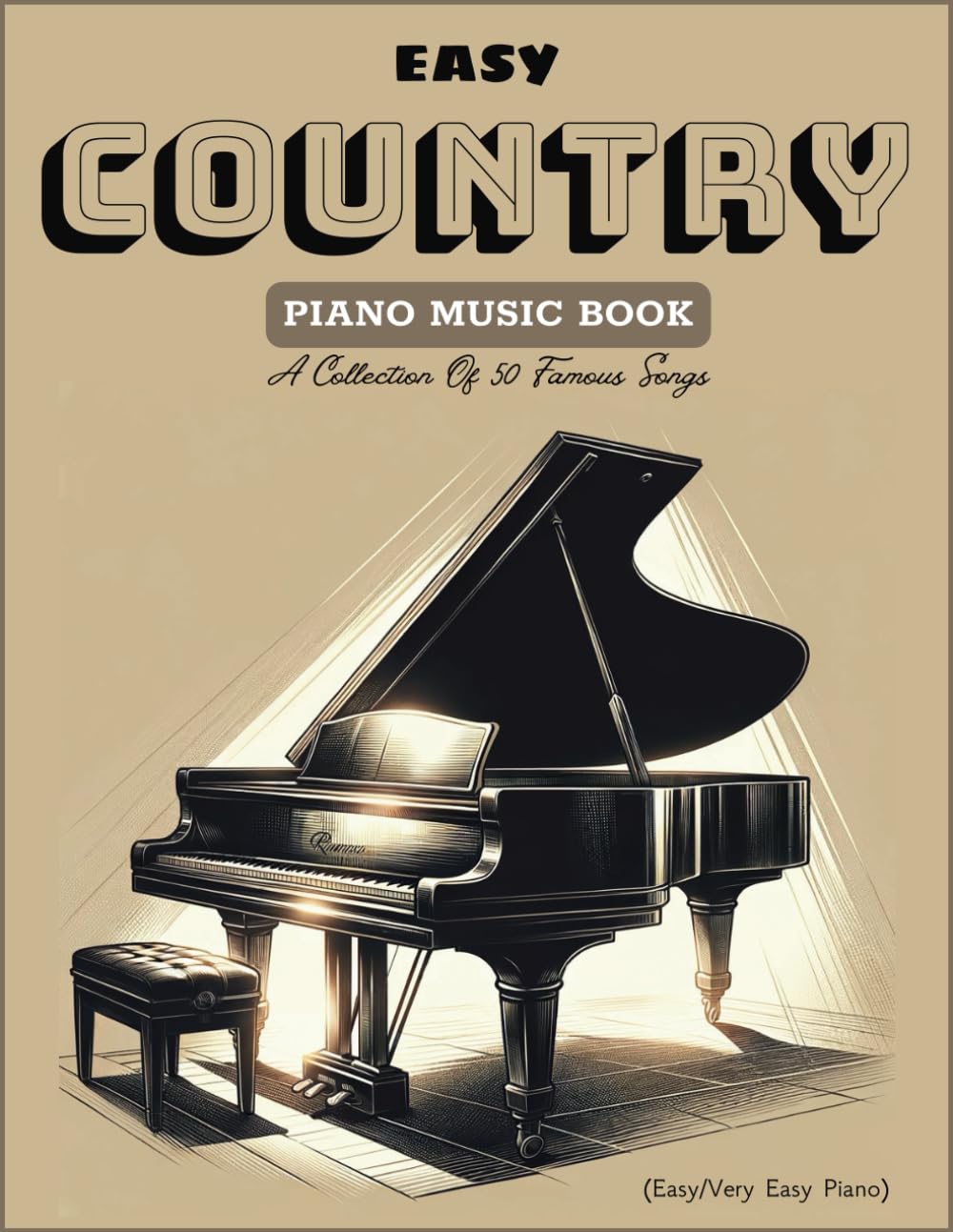 Easy Country Piano Music Books: A Collection Of 50 Famous Songs (Easy/Very Easy Piano)