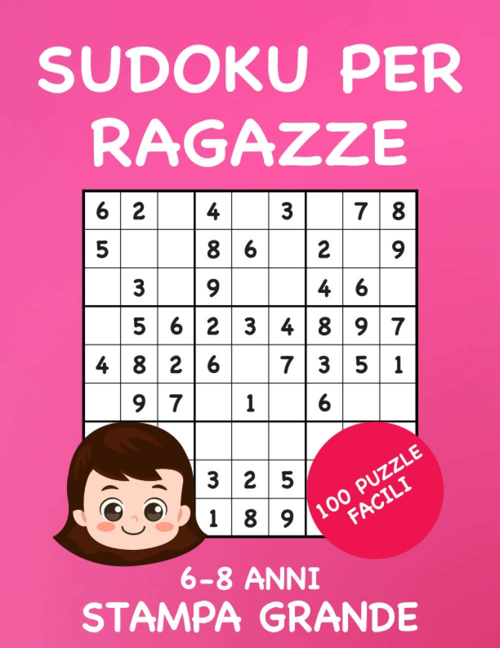 Sudoku per Ragazze: Sudoku per Bambini 6-8 Anni - Libro Sudoku per Bambini Facile - Facili Sudoku - Stampa Grande - Ca. A4 (Italian Edition) baixar livro de graça