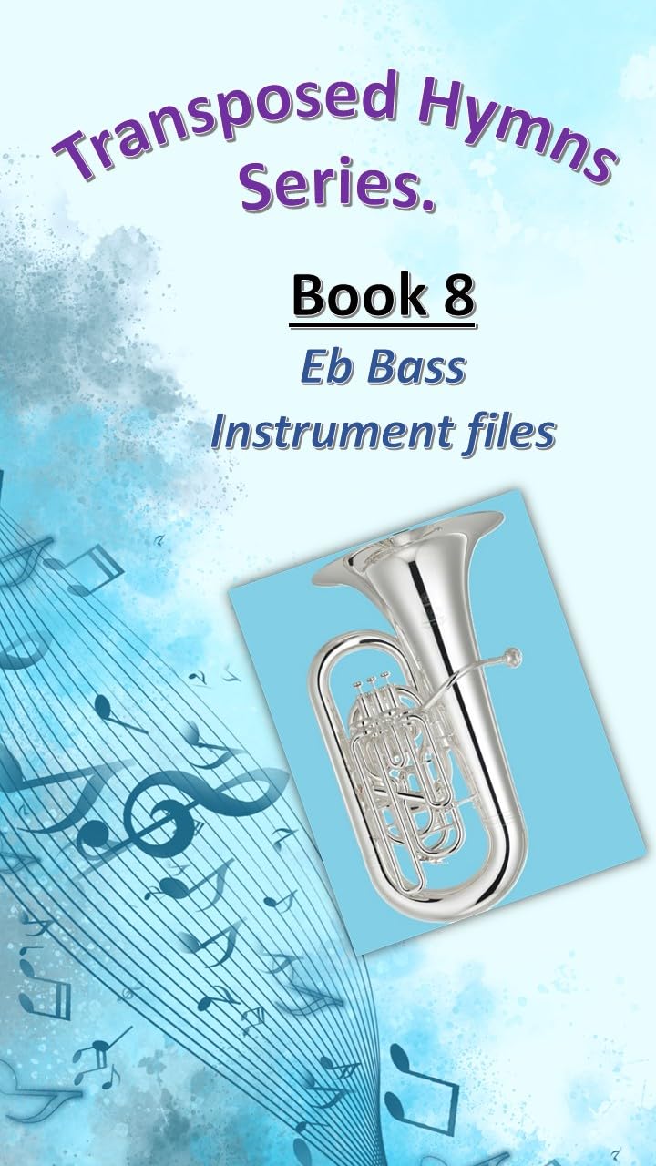 ler totalmente Transposed Hymns Series - Book 8: Eb Bass Instrument Files (English Edition)