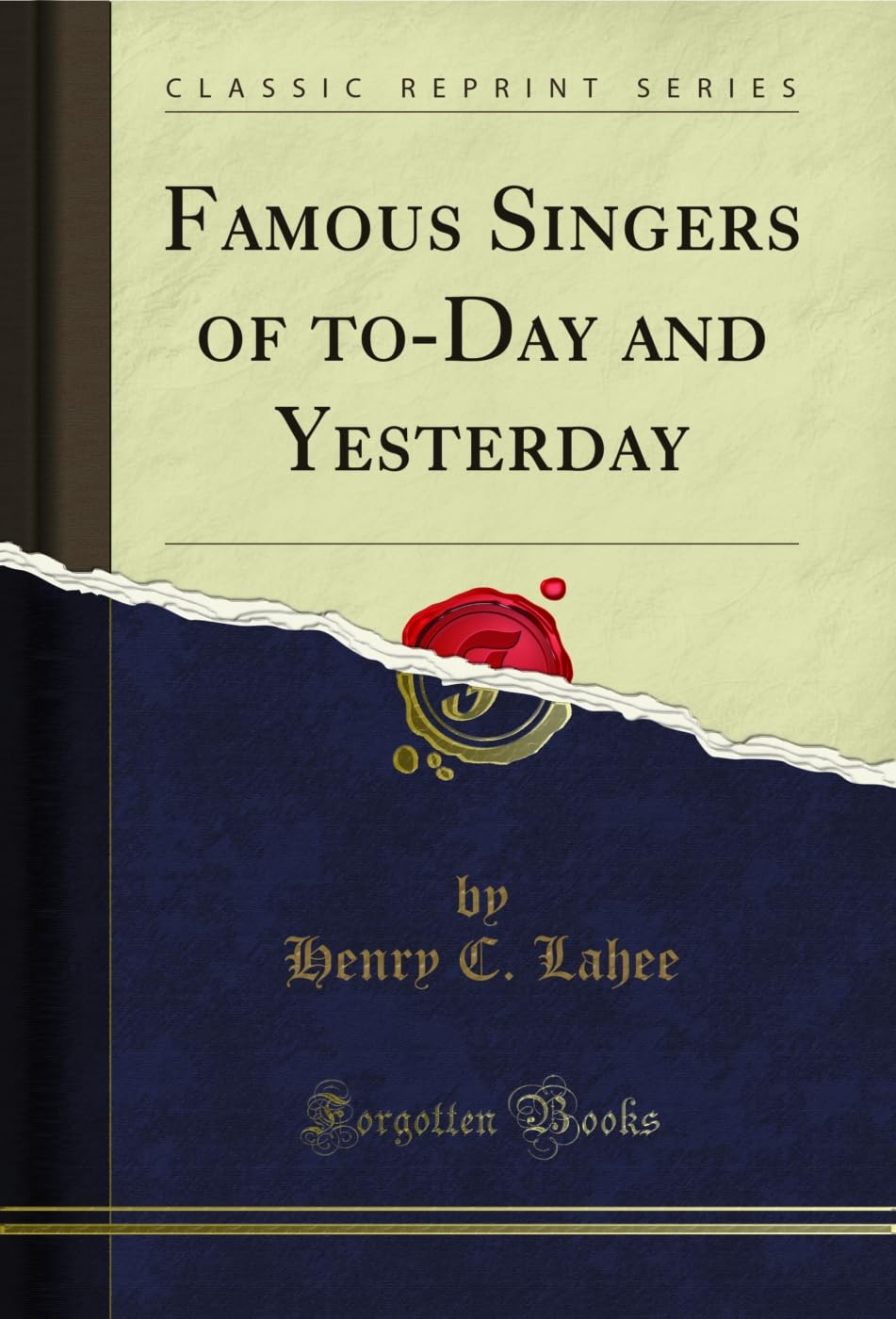 ler totalmente Famous Singers of to-Day and Yesterday (Classic Reprint) (English Edition)