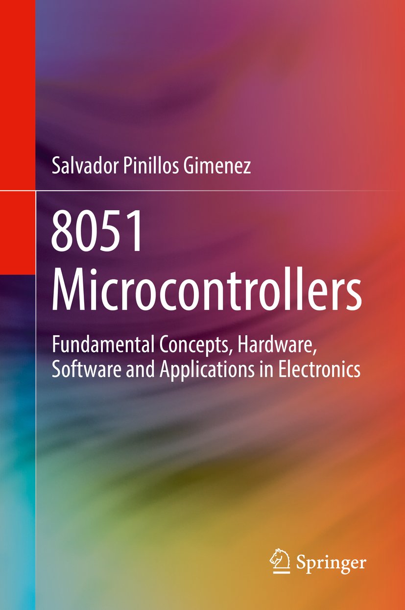 8051 Microcontrollers: Fundamental Concepts, Hardware, Software and Applications in Electronics (Engineering) (English Edition) baixar livro de graça