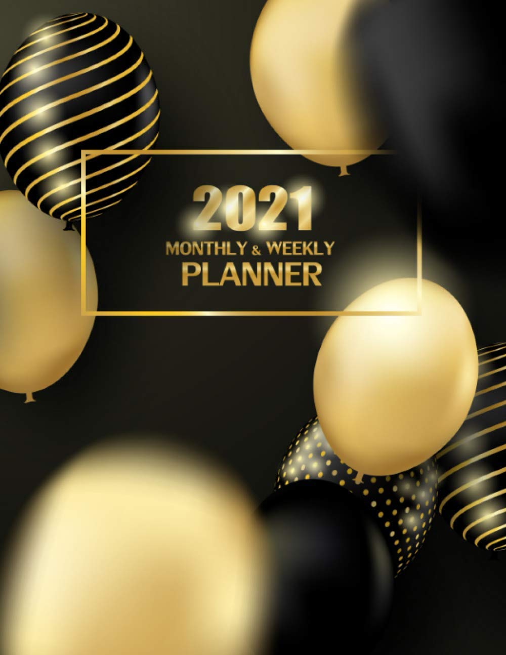 ler totalmente Notebook: 2021 Monthly and Weekly Planner Gold Balloon on black background.Cover.- Large 8.5 x 11 -160 Pages: This Notebook design with black and gold balloon celebrate on black background.