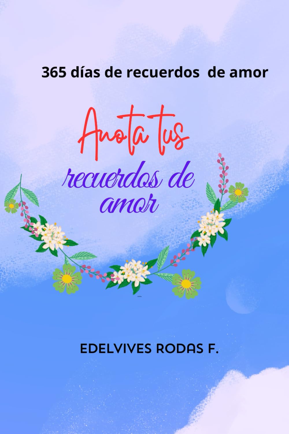 ler totalmente ANOTA TUS RECUERDOS DE AMOR (Spanish Edition)