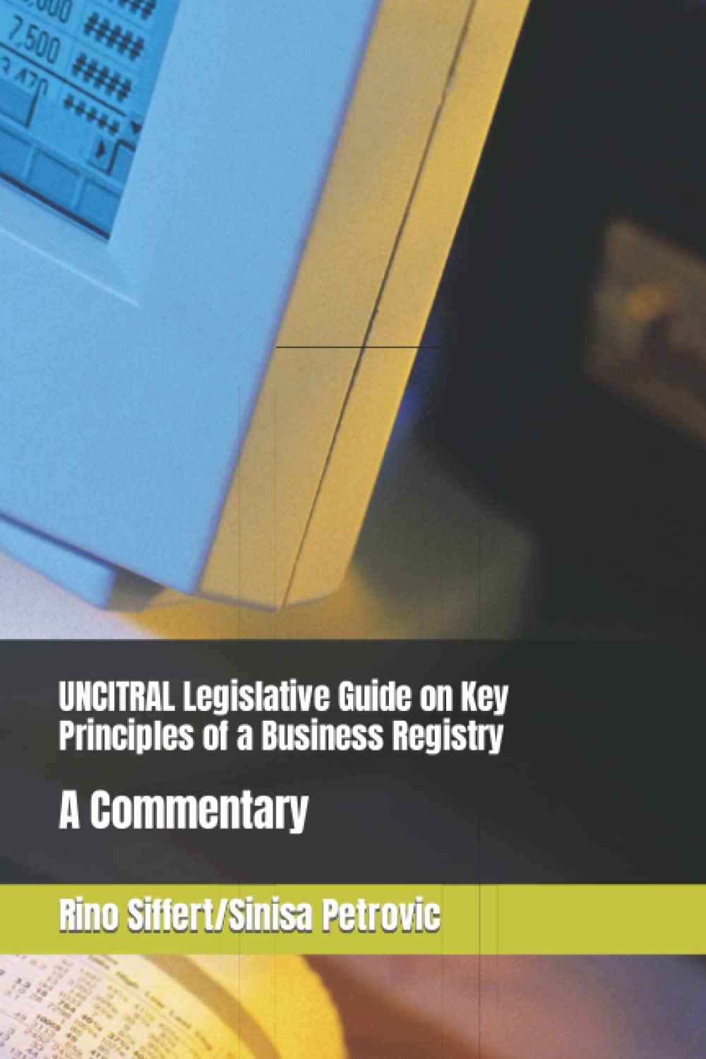 UNCITRAL Legislative Guide on Key Principles of a Business Registry: A Commentary baixar livro de graça