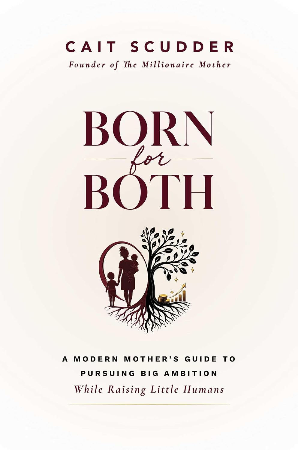 Born for Both: A Modern Mother's Guide to Pursuing Big Ambition While Raising Little Humans (English Edition) baixar livro de graça