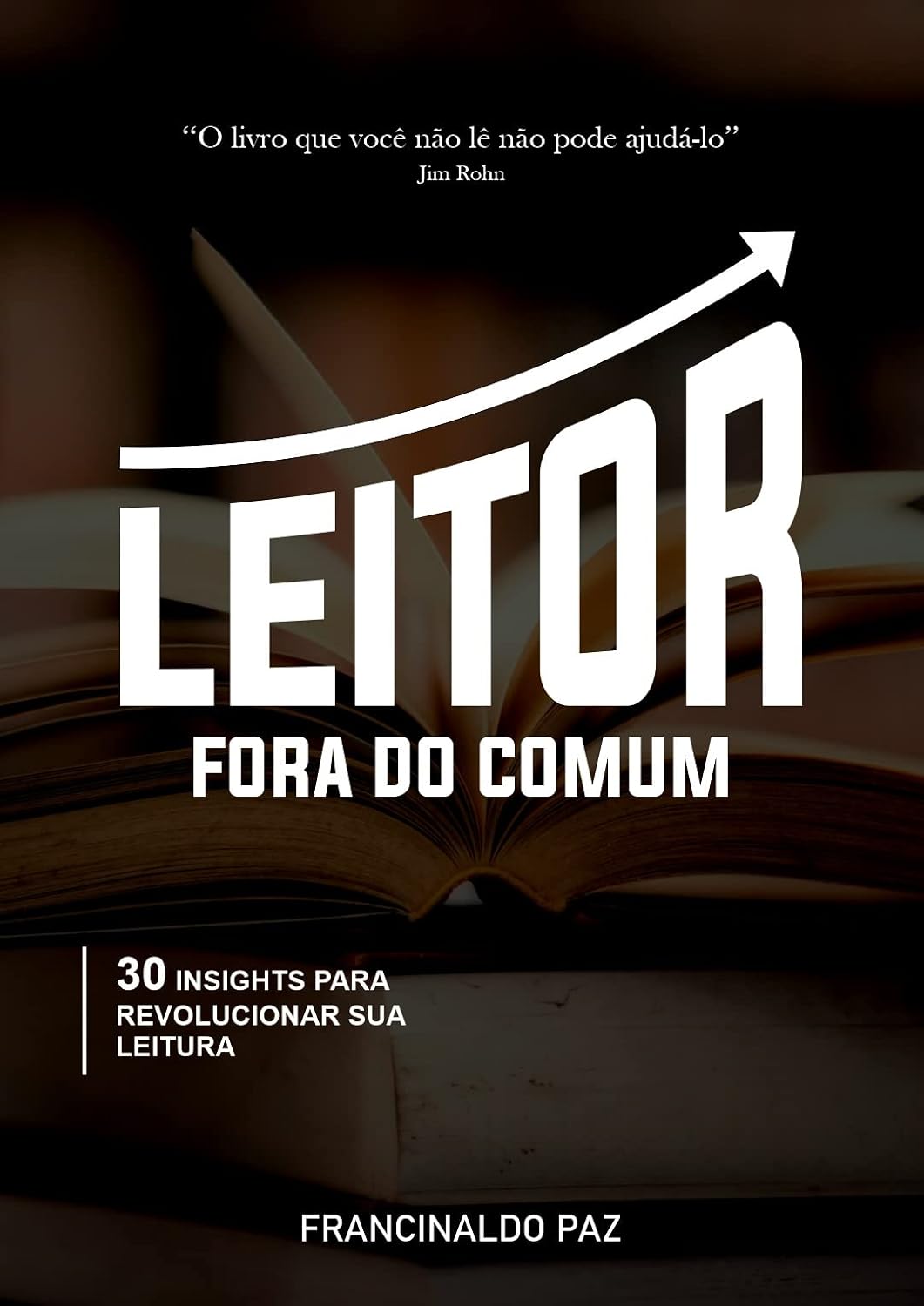 ler totalmente LEITOR FORA DO COMUM: 30 Insights Para Revolucionar Sua Leitura