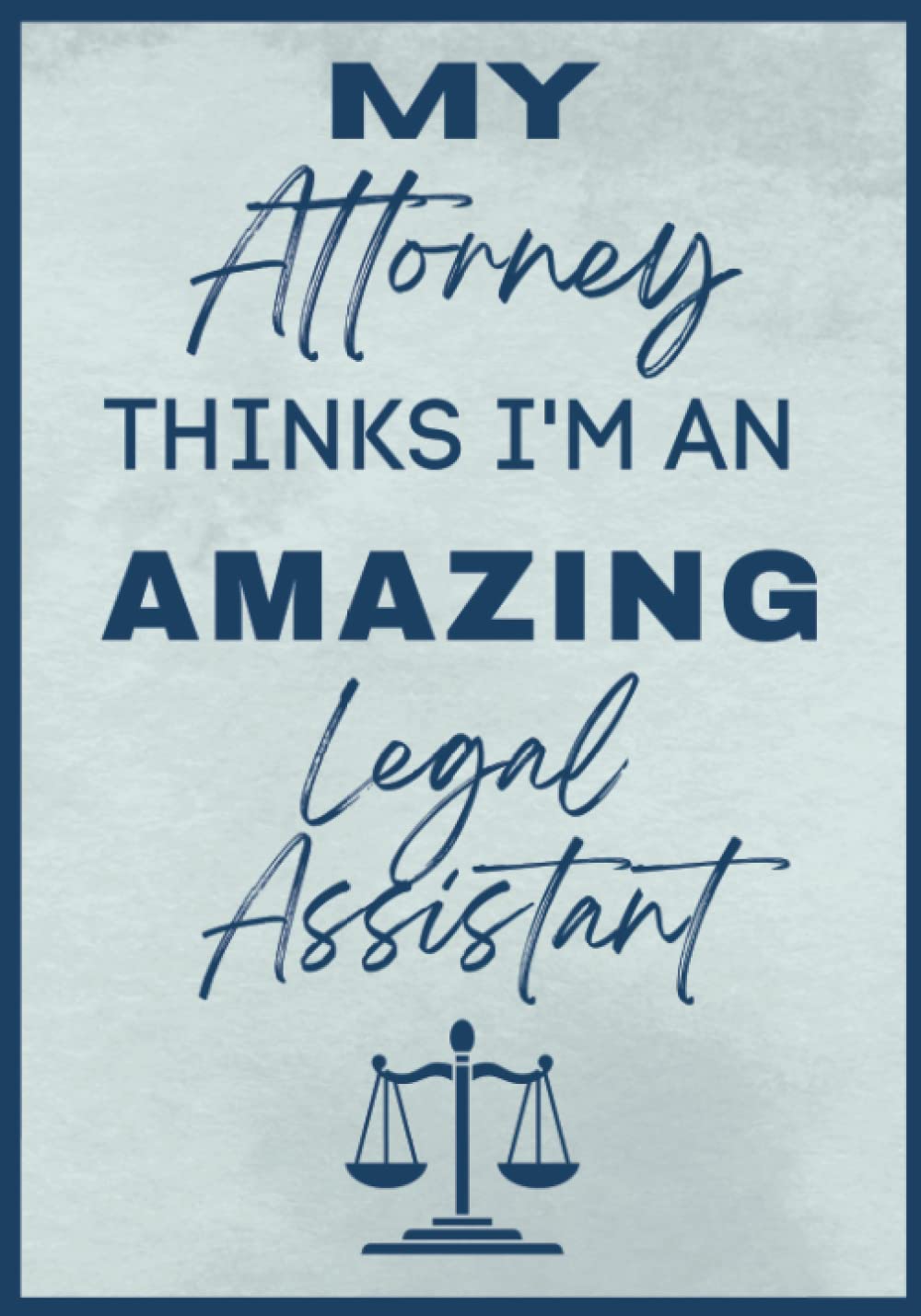 My Attorney thinks I’m an Amazing Legal Assistant: Lined Paper - Journal Notebook Planner - Undated & Unique Layout- (300 Pages) Paperback baixar livro de graça