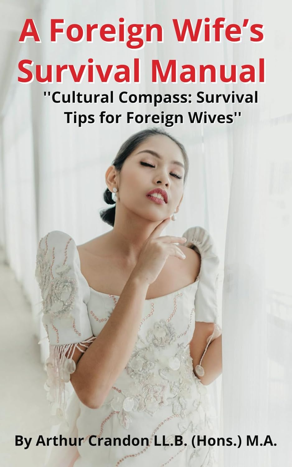 A Foreign Wife’s Survival Manual: Cultural Compass: Survival: Tips for Foreign Wives baixar livro de graça