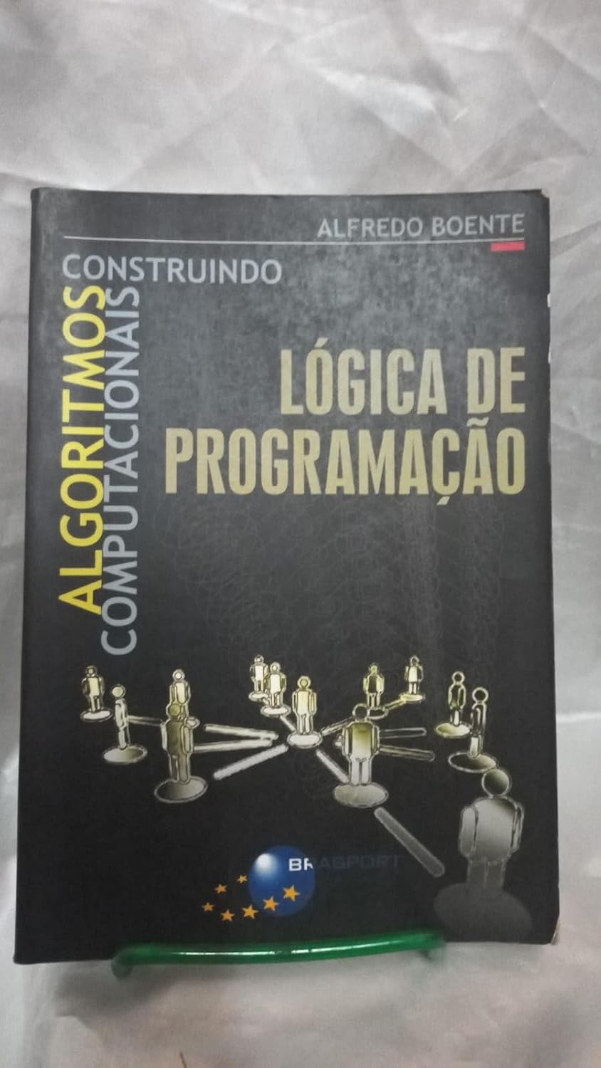 Lógica de Programação - Construindo Algoritmos Computacionais