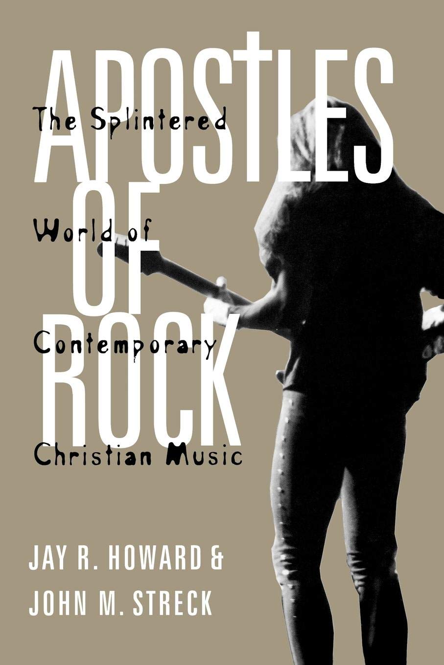 Apostles of Rock: The Splintered World of Contemporary Christian Music (English Edition) baixar o livro de graça