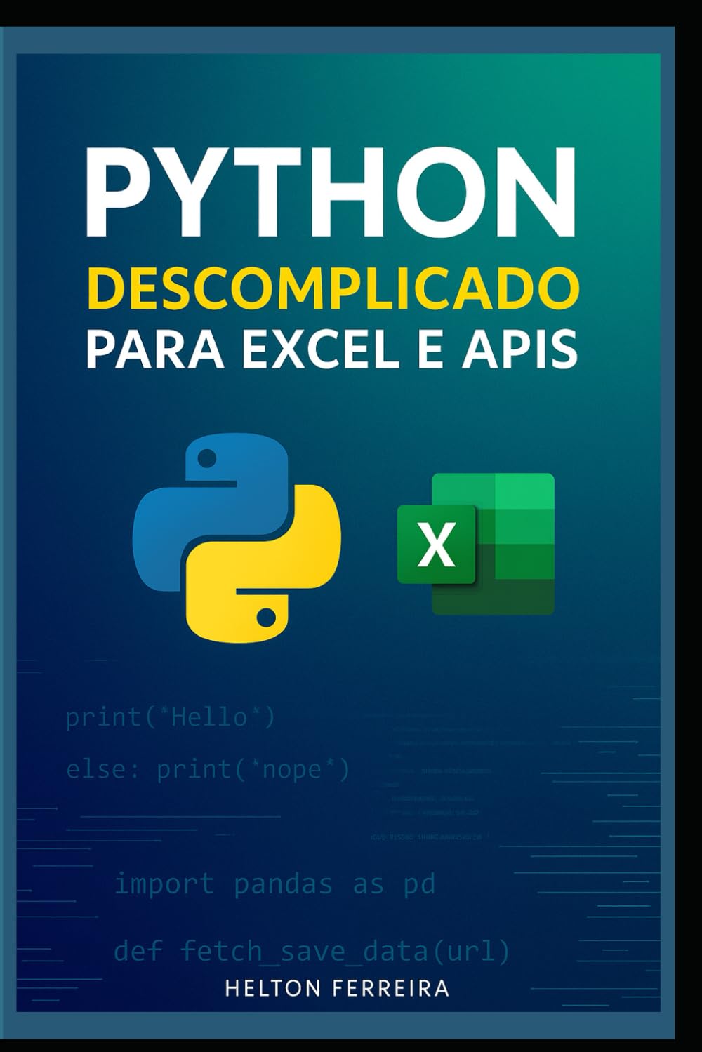 Python Descomplicado para Excel e APIs: Automatize tarefas, analise dados e integre APIs mesmo sendo iniciante (Portuguese Edition) baixar livro de graça