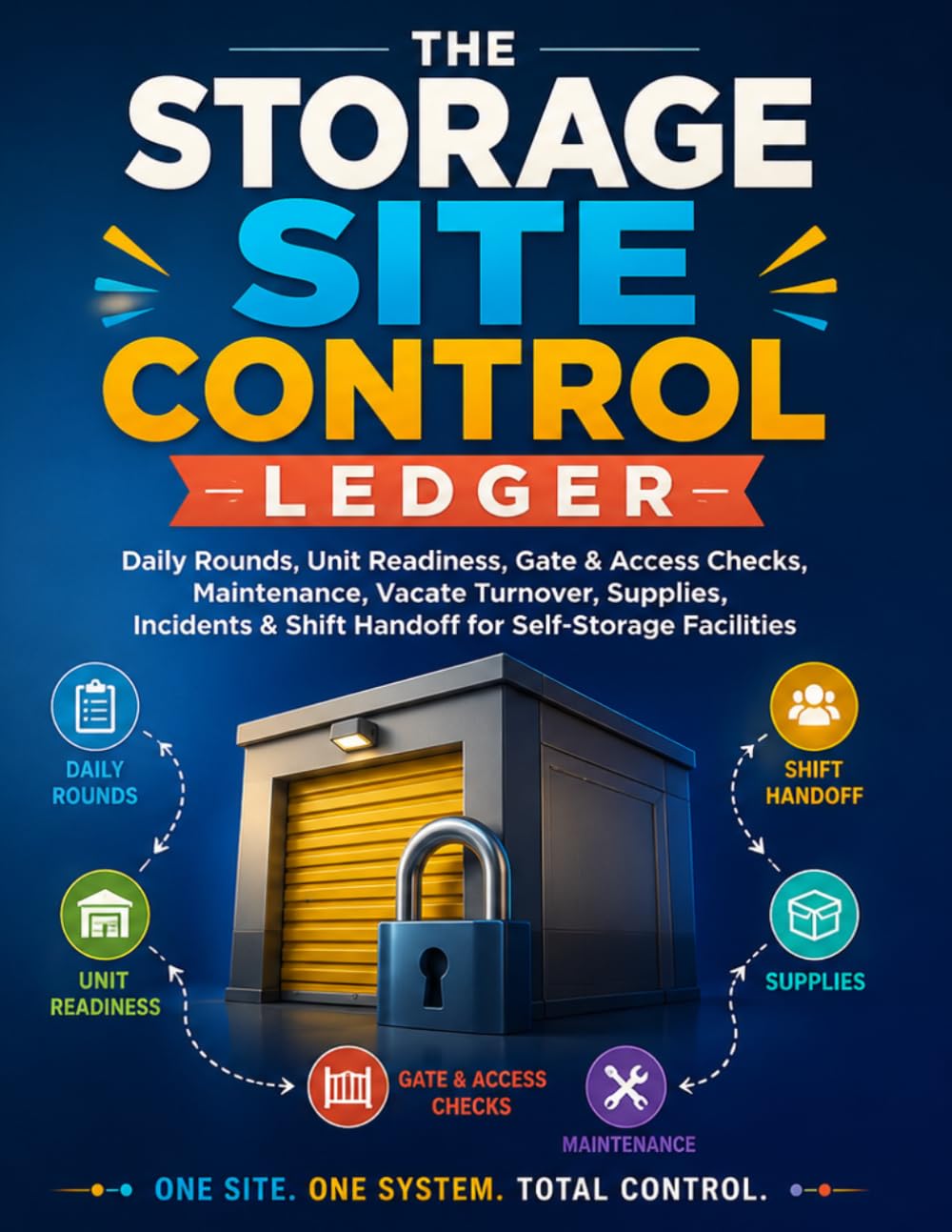 capítulo por capítulo baixar The Storage Site Control Ledger: Daily Rounds, Unit Readiness, Gate & Access Checks, Maintenance, Vacate Turnover, Supplies, Incidents & Shift Handoff for Self-Storage Facilities