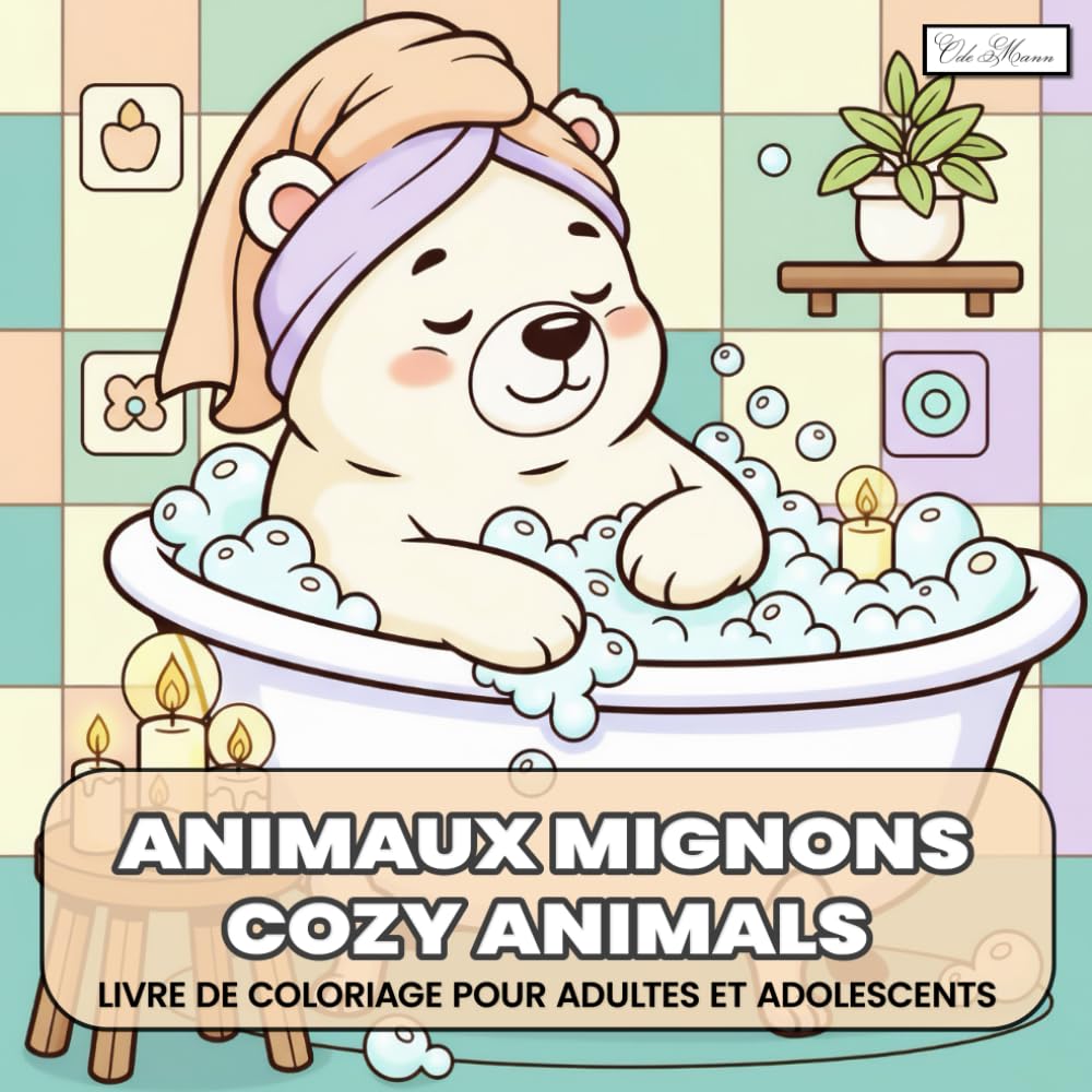 Cozy Animals – Livre de coloriage animaux mignons pour adultes et adolescents: Un livre de détente et de méditation apaisante, style kawaii mignon ... renards, ours et lapins….. (French Edition)