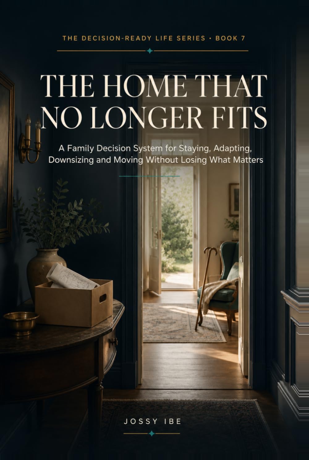 ler totalmente The Home That No Longer Fits: A Family Decision System for Staying, Adapting, Downsizing and Moving Without Losing What Matters (Decision-Ready Life Series)