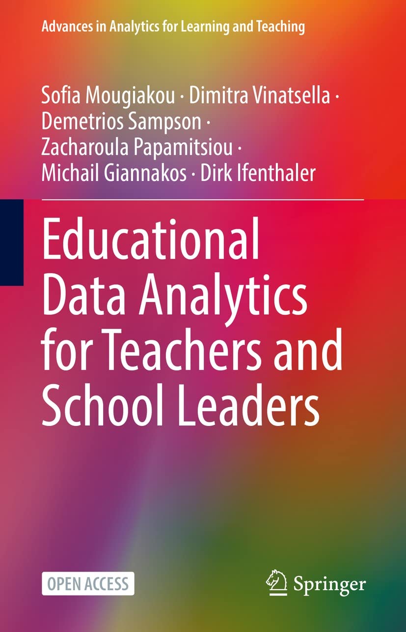 ler totalmente Educational Data Analytics for Teachers and School Leaders (Advances in Analytics for Learning and Teaching) (English Edition)