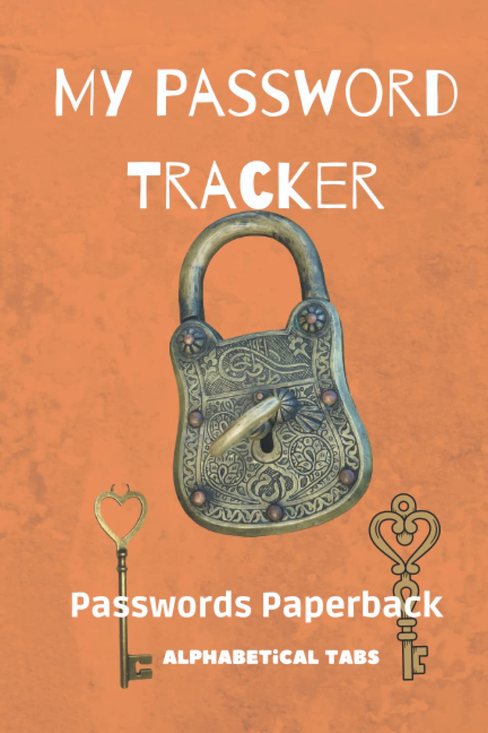 My Password tracker: Passwords Paperback, alphabetical tabs: Size 6" x 9" inches Password tracker logbook for my internet account baixar o livro de graça