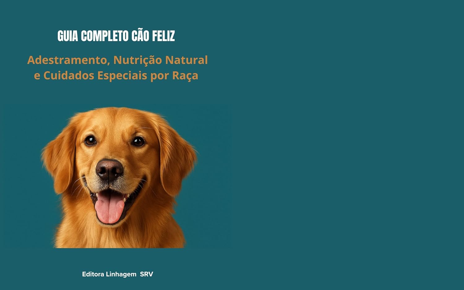 Guia Completo de Adestramento, Alimentação Natural e Cuidados para Cães — Crie um Pet Feliz, Saudável e Bem Educado: Passo a Passo para Adestrar em Casa, Preparar Receitas Naturais e Cuidar de Raças baixar o livro de graça