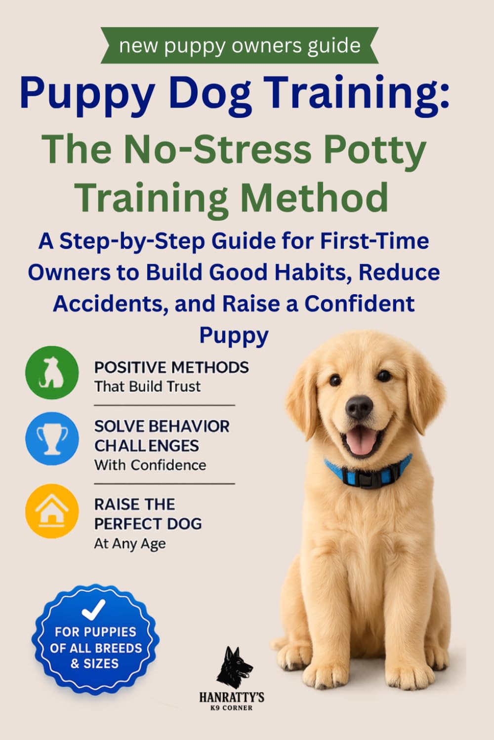 Puppy Dog Training: The No-Stress Potty Training Method: A Step-by-Step Guide for First-Time Owners to Build Good Habits, Reduce Accidents, and Raise a Confident Puppy baixar livro de graça
