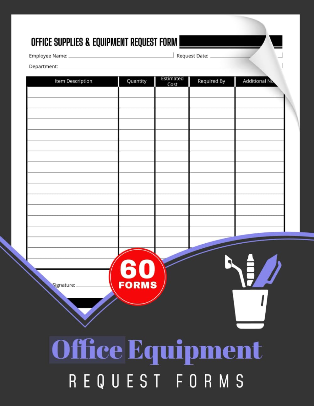Office Equipment Request Forms: Supplies Order Request Logbook for Offices, Schools, Hotels & Businesses | 60 Approval Sheets, 120 Single-Sided Pages baixar o livro de graça