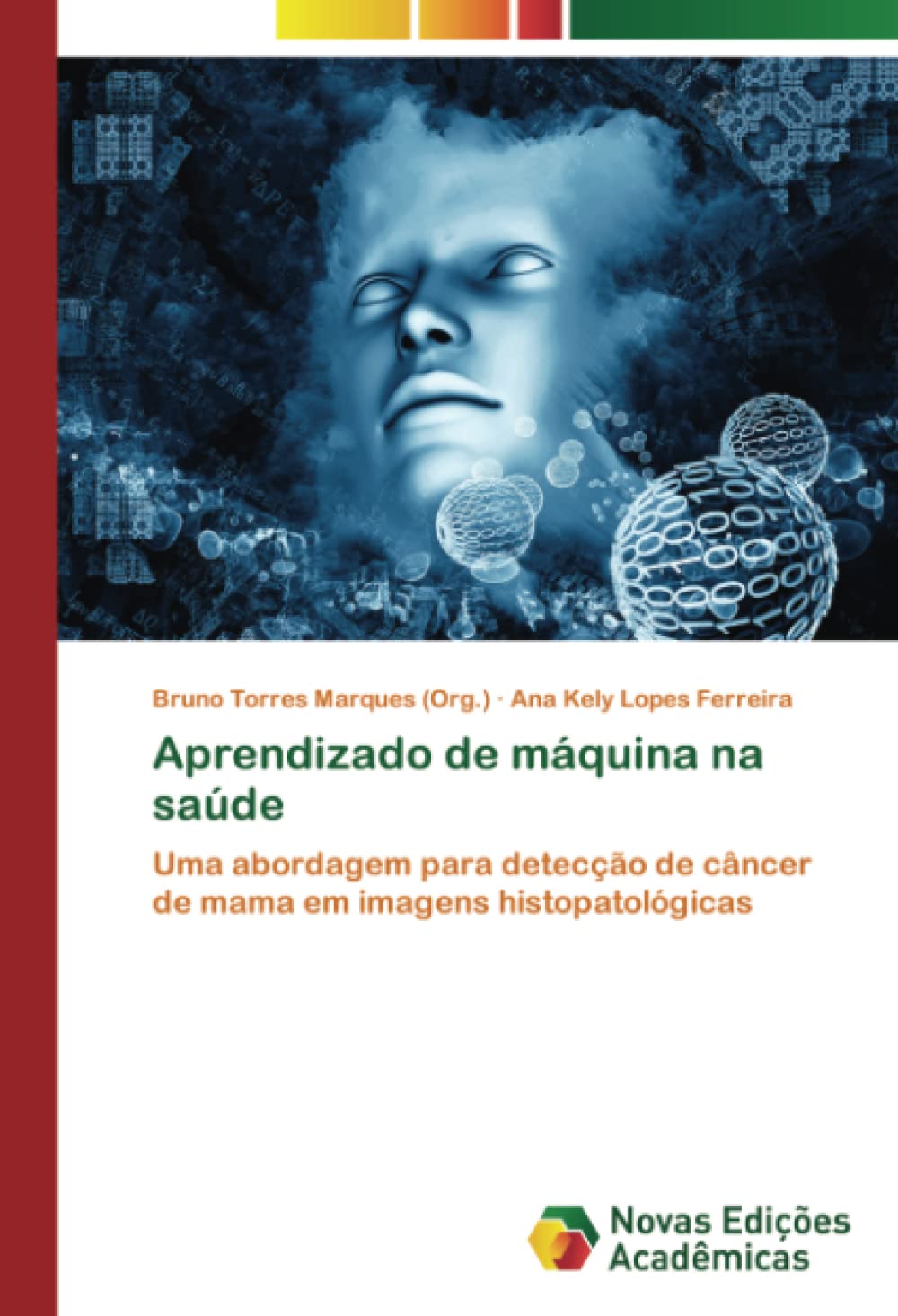 Aprendizado de máquina na saúde: Uma abordagem para detecção de câncer de mama em imagens histopatológicas baixar o livro de graça