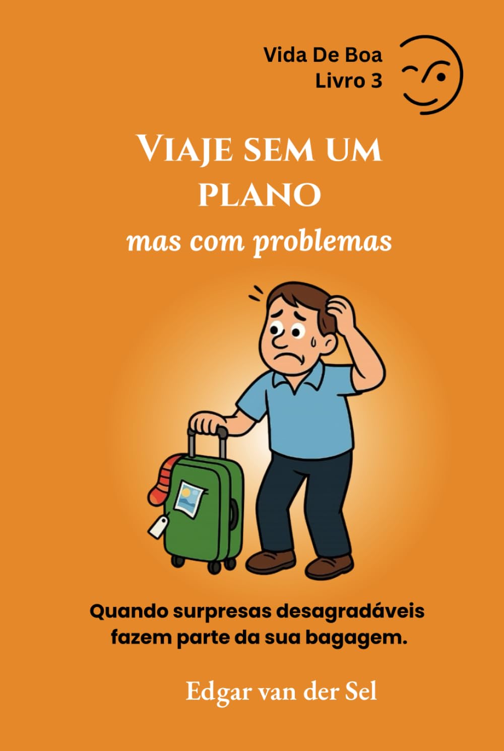 ler totalmente Viaje sem um plano mas com problemas: Quando surpresas desagradáveis fazem parte da sua bagagem (Portuguese Edition)