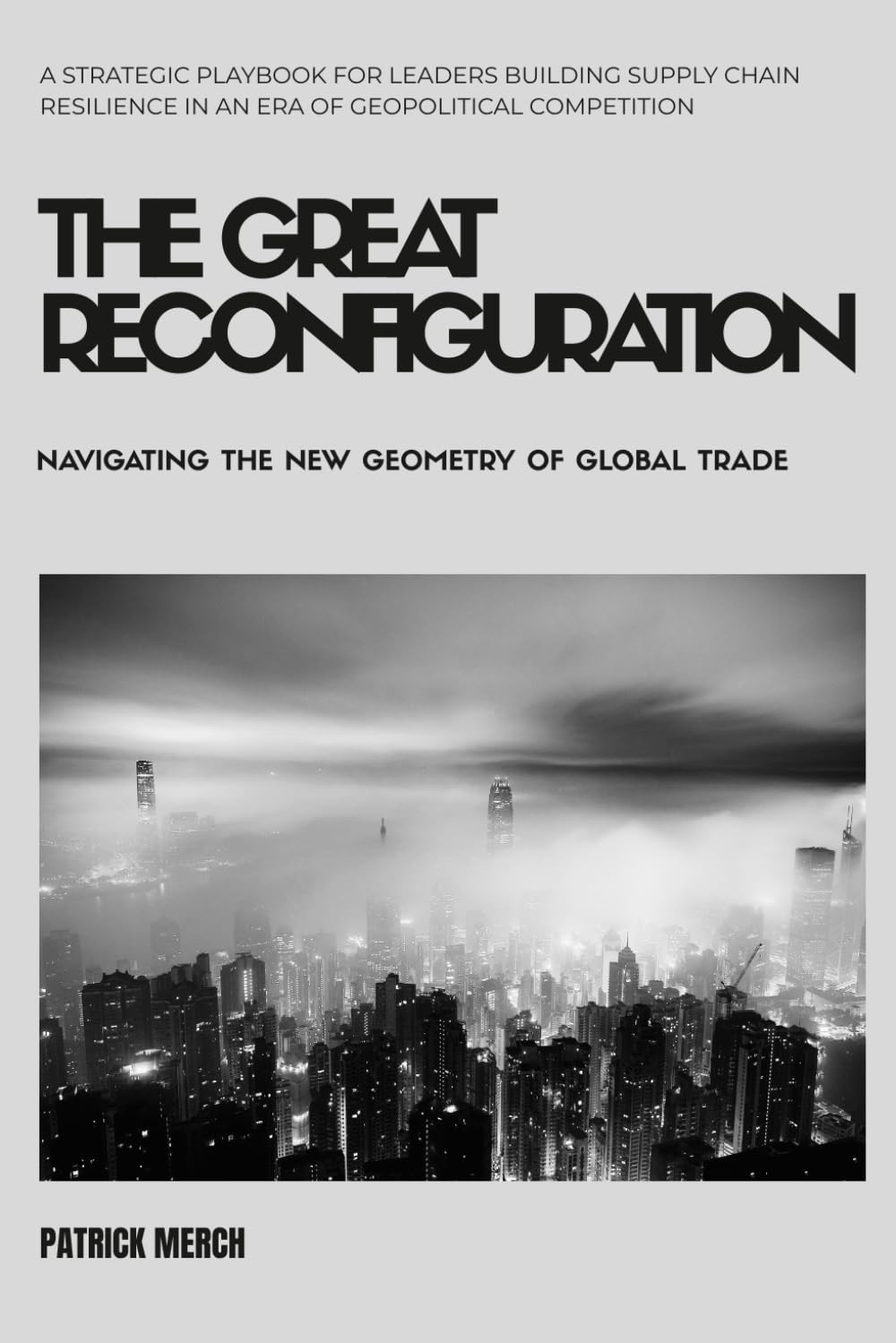 ler totalmente The Great Reconfiguration: Navigating the New Geometry of Global Trade: A Strategic Playbook for Leaders Building Supply Chain Resilience in an Era of Geopolitical Competition