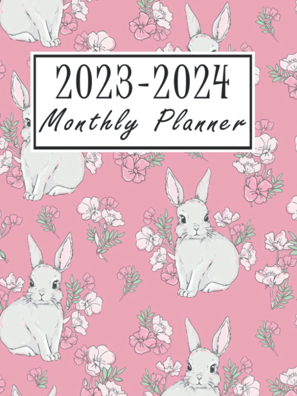 Planner 2023-2024: Bunny Rabbit Weekly Two Year Planner - Pretty Design 24 Months at a Glance Simple Schedule Organizer & Agenda |... & Contacts Log (Academic Planner) baixar livro de graça