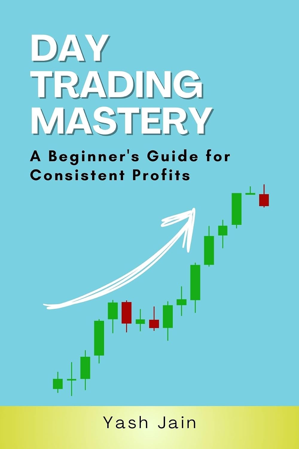 ler totalmente Day Trading Mastery: A Beginner’s Guide for Consistent Profits (The Ultimate Trading Mastery Series) (English Edition)