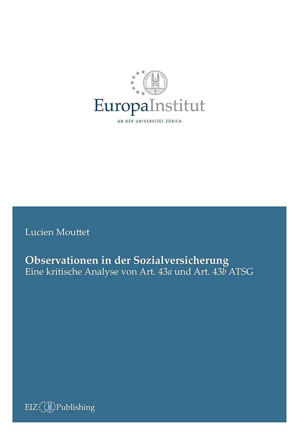 Observationen in der Sozialversicherung: Eine kritische Analyse von Art. 43a und Art. 43b ATSG (German Edition) baixar o livro de graça