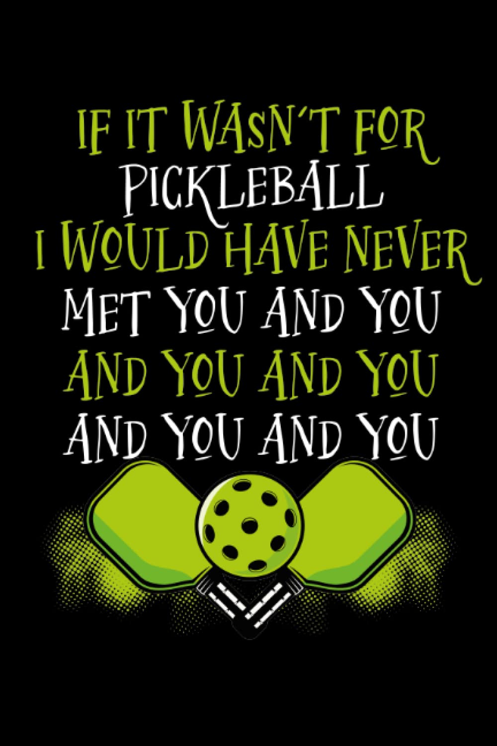 capítulo por capítulo baixar If it wasnt for pickleball: Dot Grid Jounal ToDo Exercise Book or Diary 6" x 9" (15.24 x 22.86 cm) 120 pages