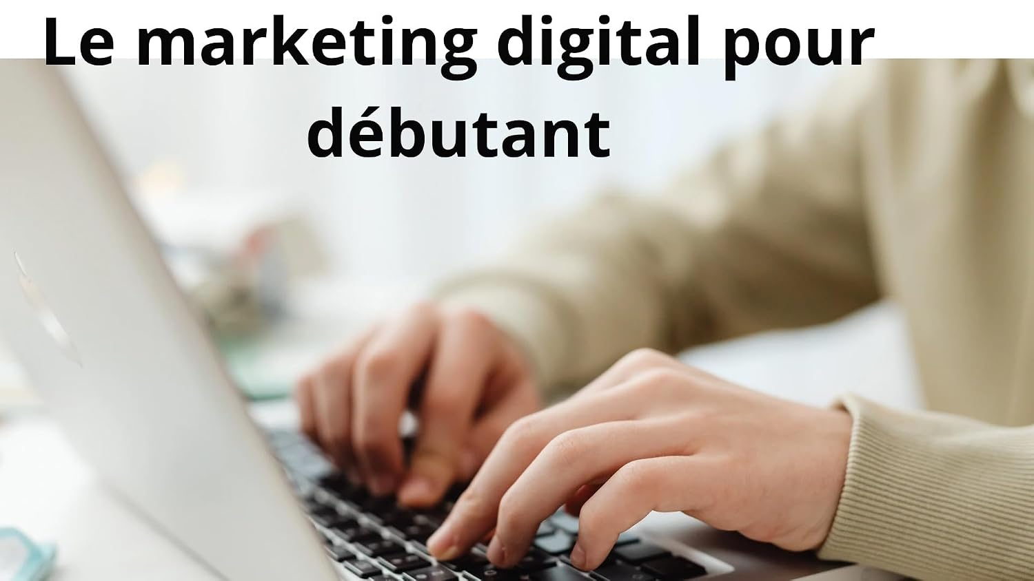 Marketing pour débutants: Guide pratique pour comprendre les bases du marketing digital. (French Edition) baixar o livro de graça