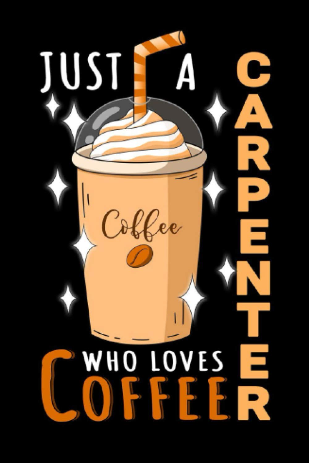 Notebook: Just A Carpenter Who Loves Coffee: 6 X 9 Inches College Ruled Journal, Caffeine Lover Quote, Cafe Drinker baixar o livro de graça