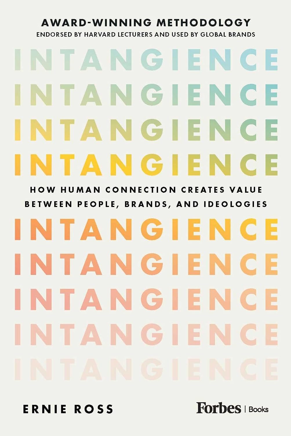 Intangience: How Human Connection Creates Value Between People, Brands, and Ideologies (English Edition)