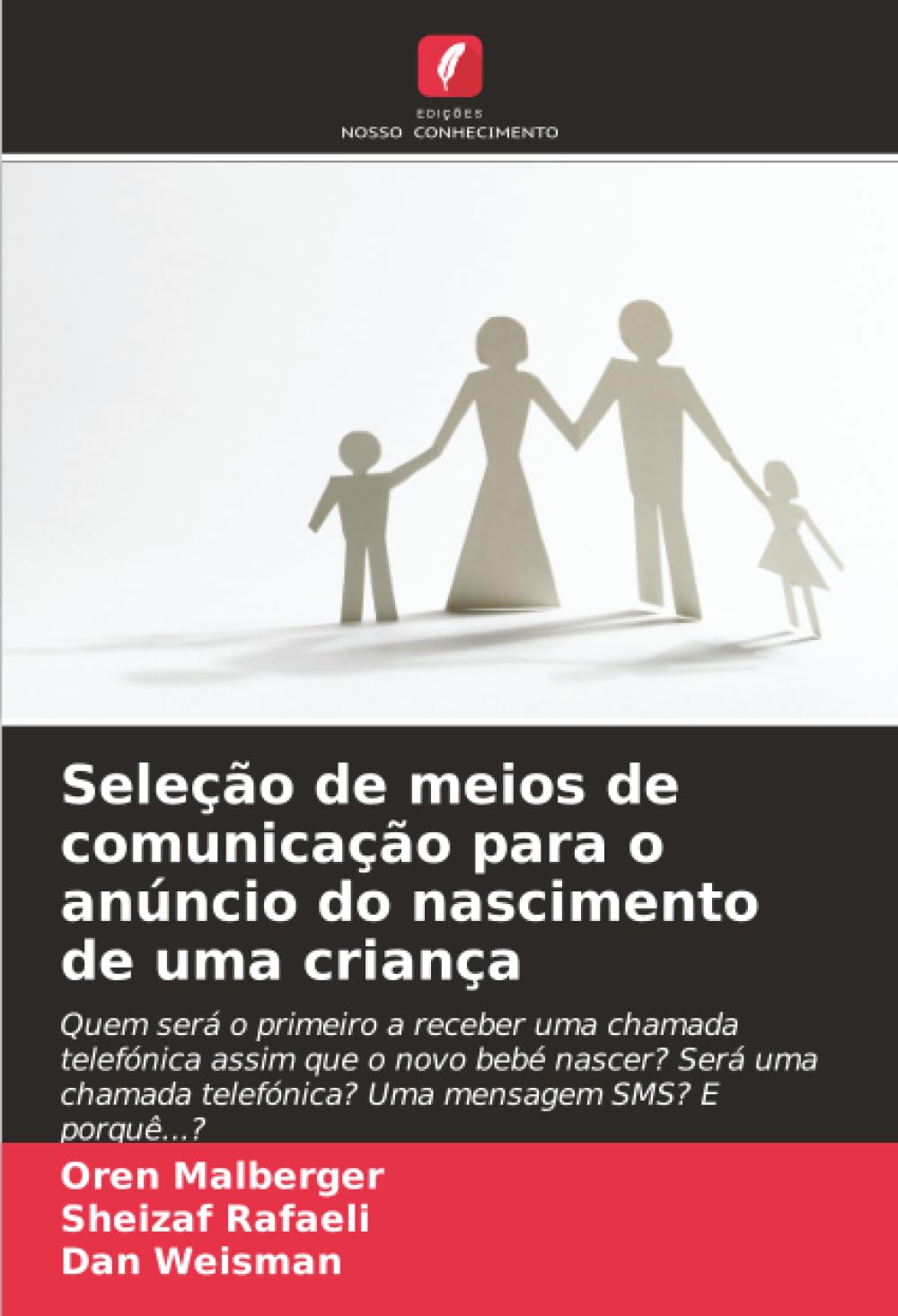 capítulo por capítulo baixar Seleção de meios de comunicação para o anúncio do nascimento de uma criança: Quem será o primeiro a receber uma chamada telefónica assim que o novo... telefónica? Uma mensagem SMS? E porquê...?