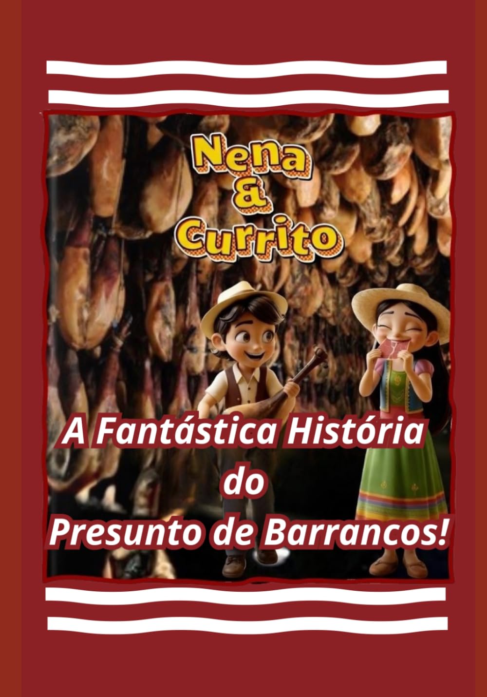 Nena & Currito: A Aventura do Presunto Mágico de Barrancos (Nena & Currito - Os meninos Barranquenhos) (Portuguese Edition) baixar o livro de graça